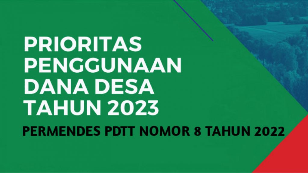 Permendesa PDTT Nomor 8 Tahun 2022 Tentang Prioritas Penggunaan Dana Desa Tahun 2023